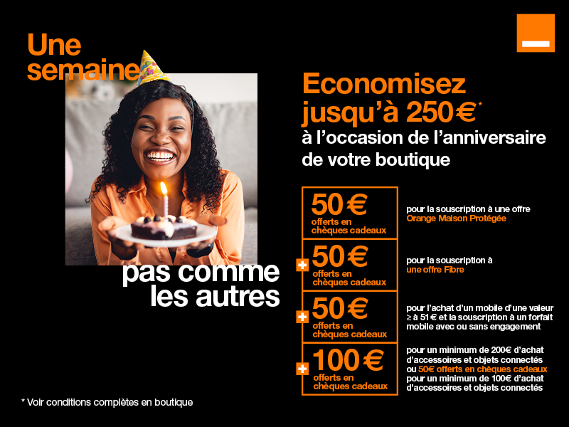 Offre exclusive pour l'anniversaire de votre boutique de Faches-Thumesnil. Economisez jusqu'à 250 euros, 50 euros offerts en chèques cadeaux pour la souscription à une offre Orange Maison Protégée, 50 euros offerts pour la souscription à une offre Fibre avec engagement de 12 mois minimum, jusqu'à 100 euros offerts en chèques cadeaux pour l'achat d'accessoires et objets connectés et 50 euros pour l'achat d'un mobile d'une valeur supérieur ou égale à 51 euros et la souscription à un forfait mobile avec ou sans engagement.  Voir conditions complètes dans la boutique Orange de Faches-Thumesnil.